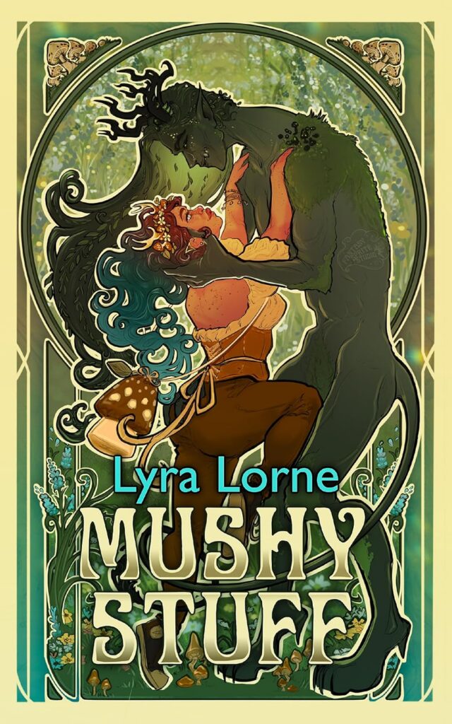 Mushy Stuff by Lyra Lorne